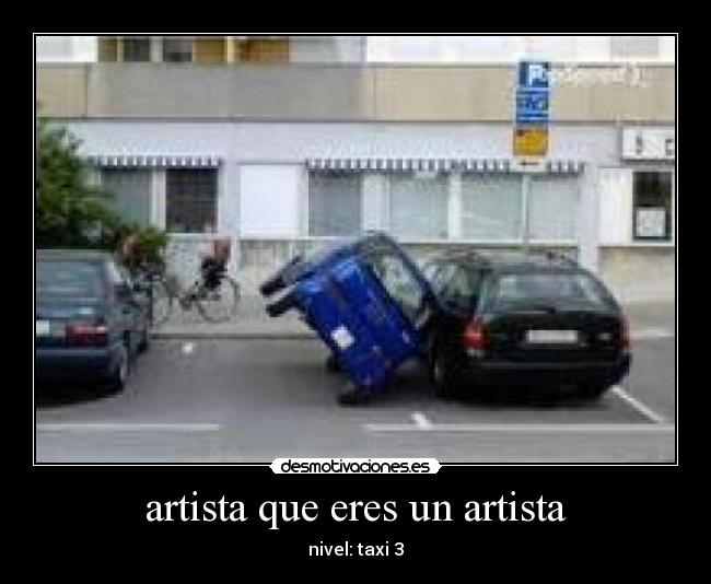artista que eres un artista - nivel: taxi 3