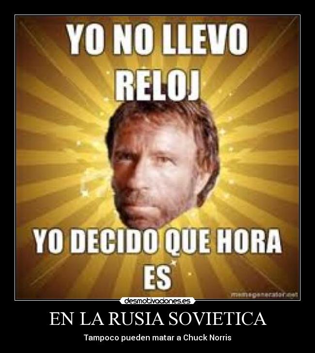EN LA RUSIA SOVIETICA - Tampoco pueden matar a Chuck Norris