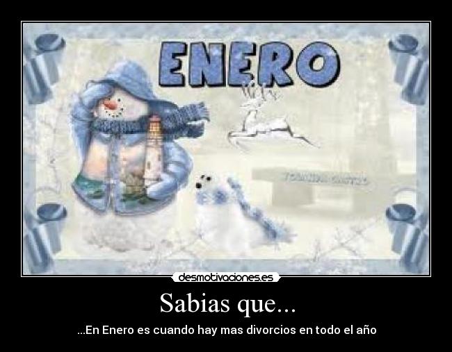 Sabias que... - ...En Enero es cuando hay mas divorcios en todo el año