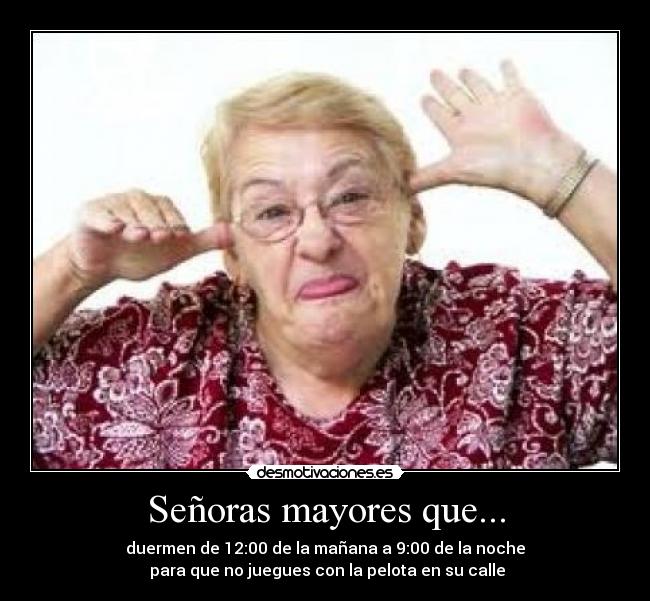 Señoras mayores que... -