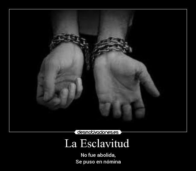 La Esclavitud  - 