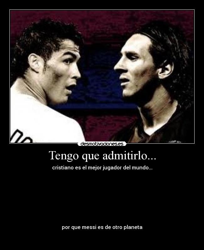 Tengo que admitirlo... -