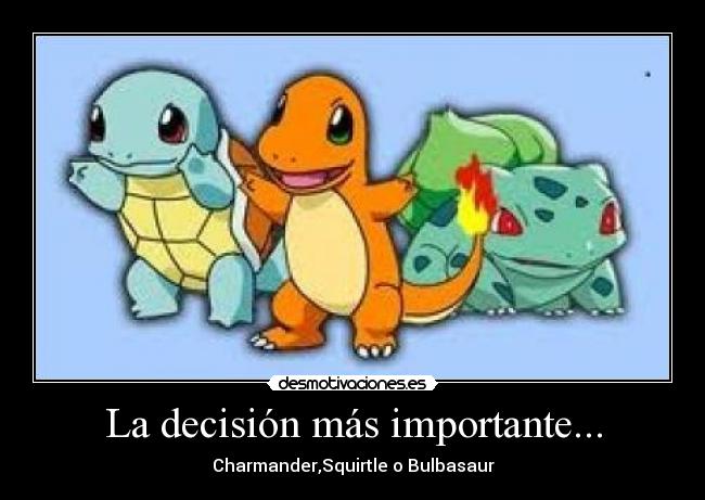 La decisión más importante... -