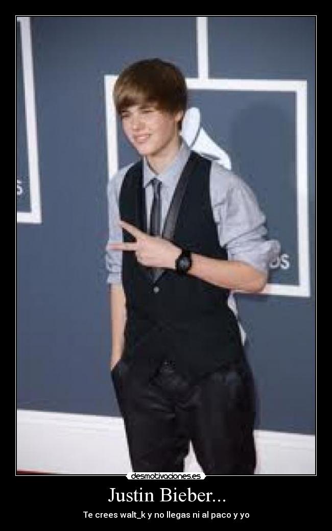Justin Bieber... -