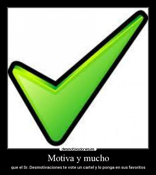Motiva y mucho -