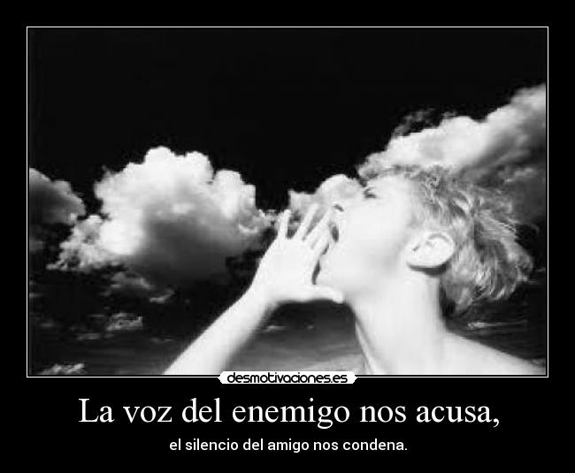 La voz del enemigo nos acusa, - 