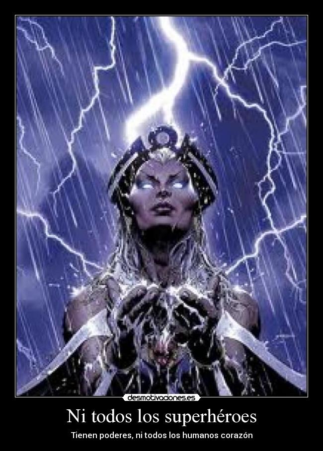 Ni todos los superhéroes - Tienen poderes, ni todos los humanos corazón
