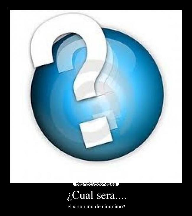 ¿Cual sera.... -