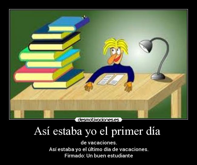 Así estaba yo el primer día -