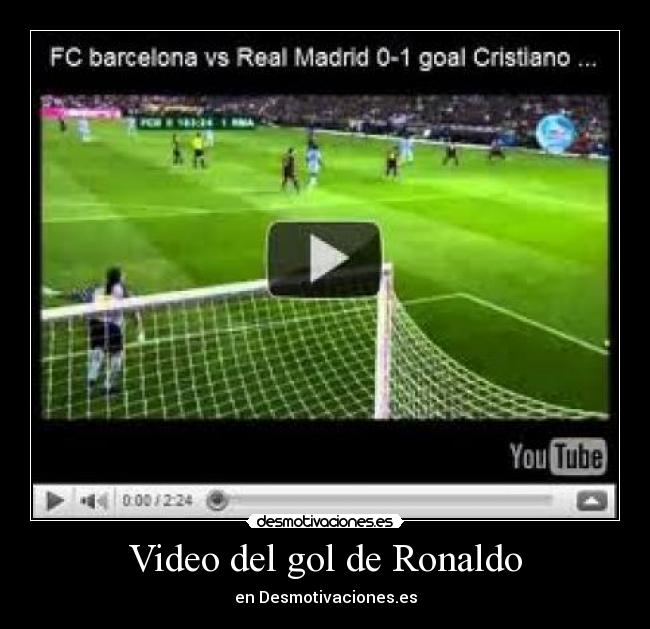 Video del gol de Ronaldo - en Desmotivaciones.es