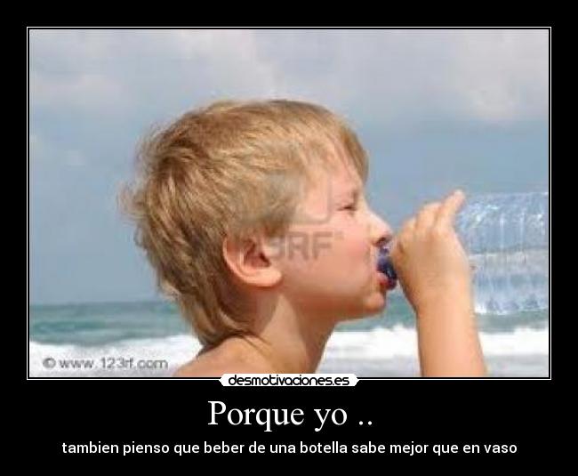 Porque yo .. - 