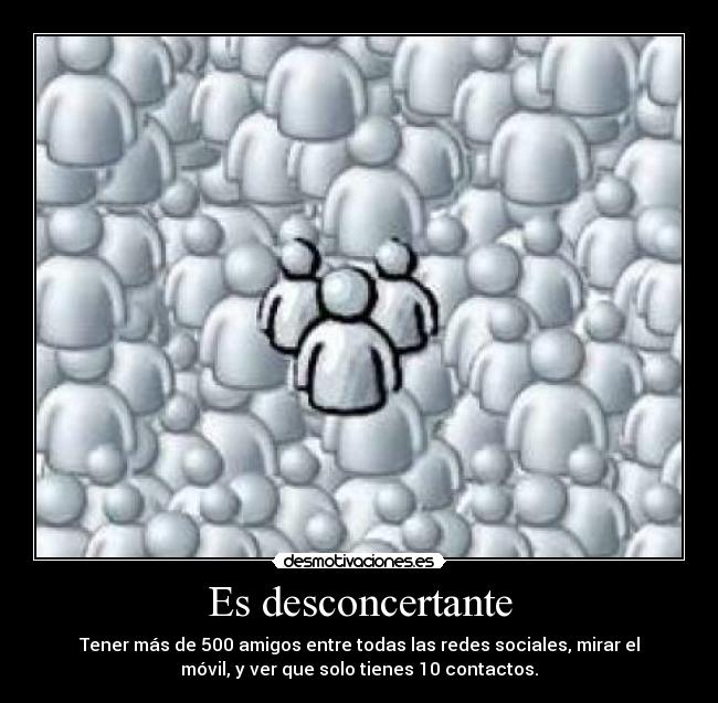 Es desconcertante -