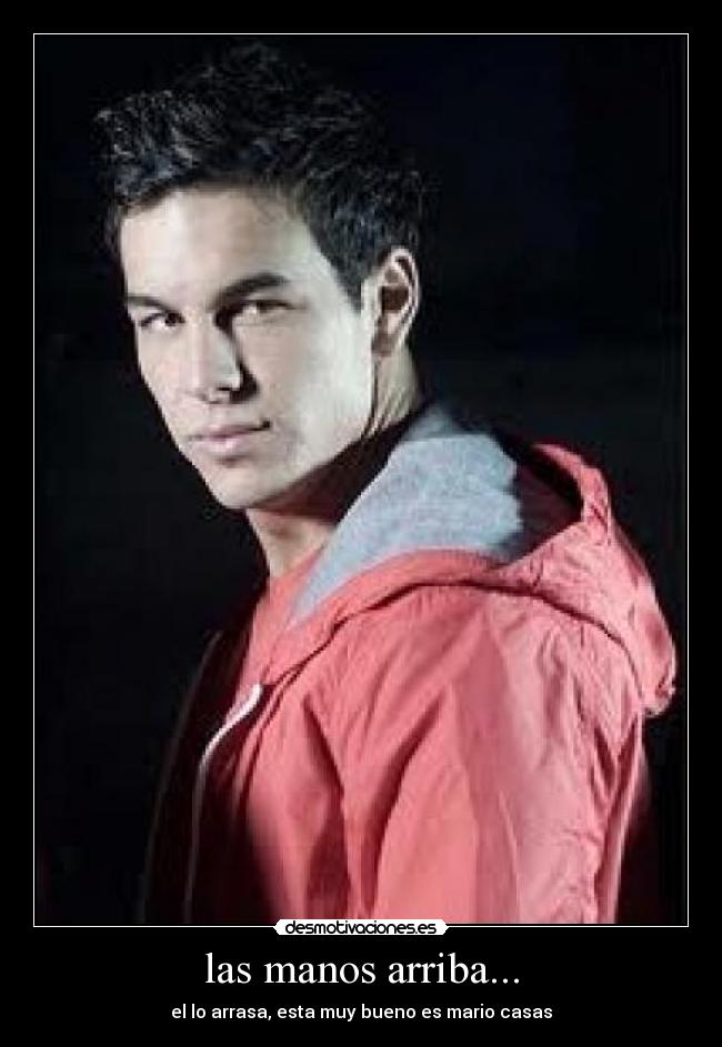 las manos arriba... -