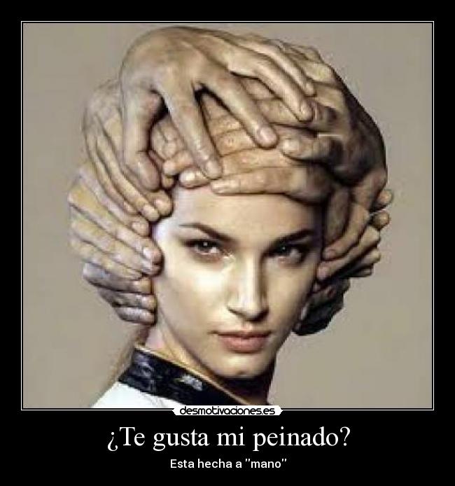 ¿Te gusta mi peinado? - Esta hecha a mano