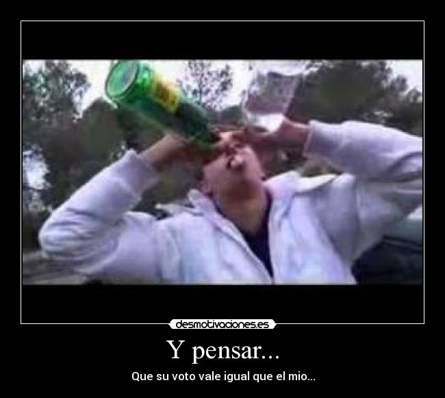 Y pensar... - 