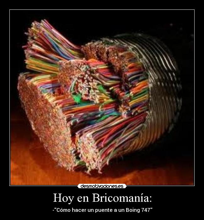 Hoy en Bricomanía: - -Cómo hacer un puente a un Boing 747
