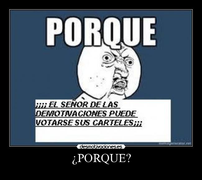 ¿PORQUE? -