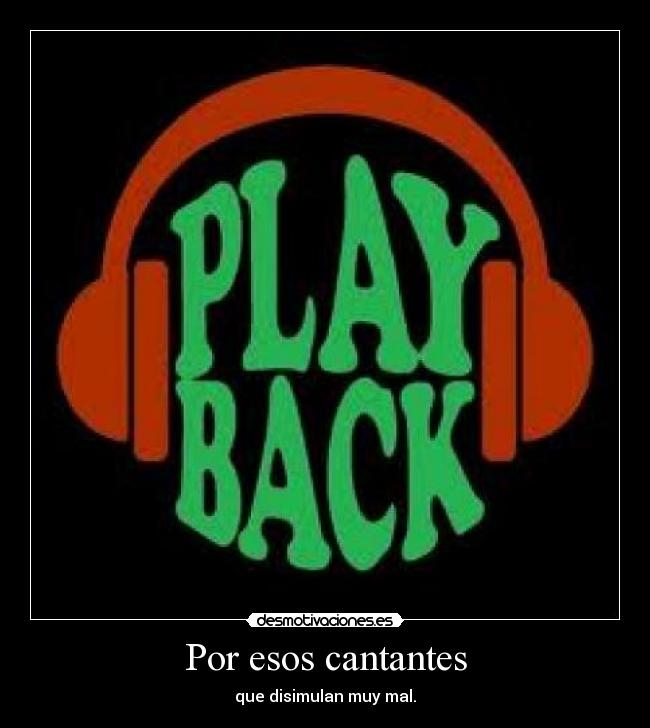 Por esos cantantes -