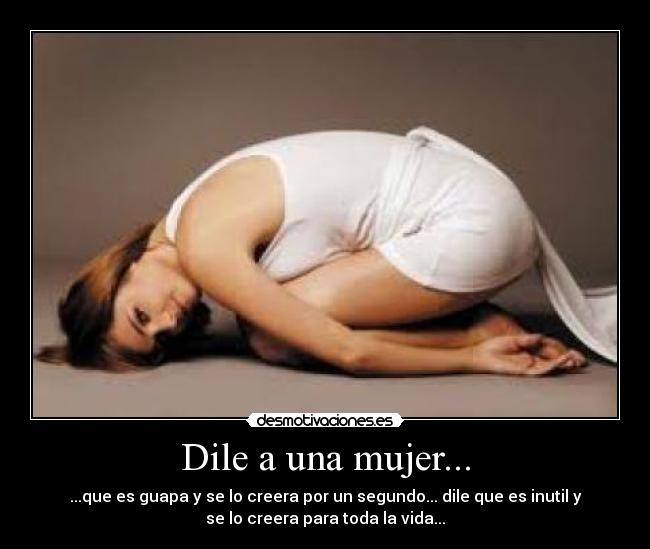 Dile a una mujer... -