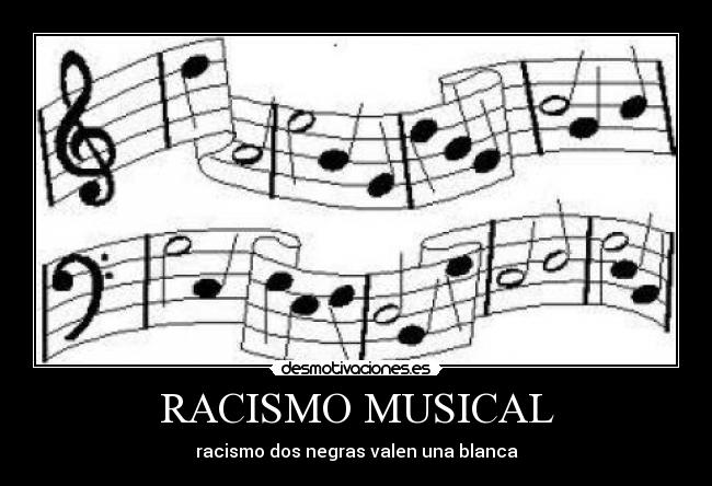 RACISMO MUSICAL -