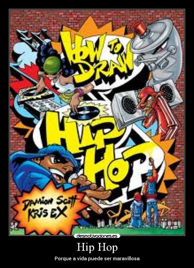 Hip Hop - Porque a vida puede ser maravillosa