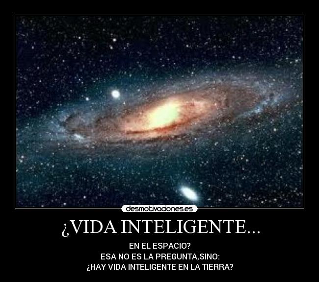 ¿VIDA INTELIGENTE... - 