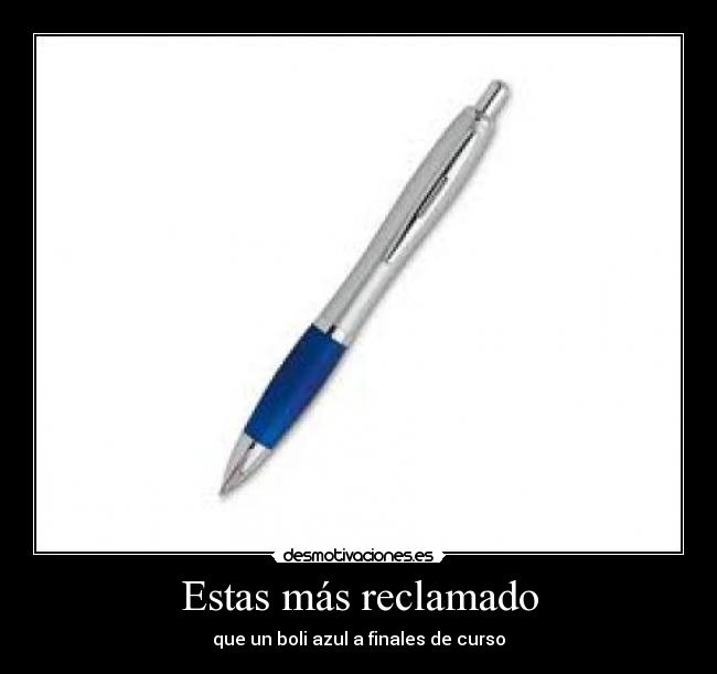 Estas más reclamado -