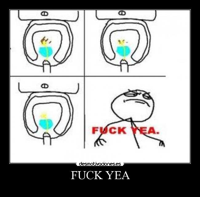 FUCK YEA -