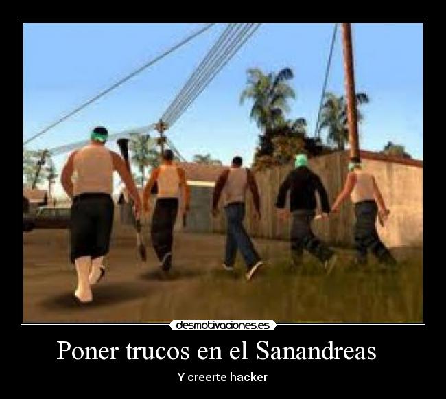 Poner trucos en el Sanandreas -