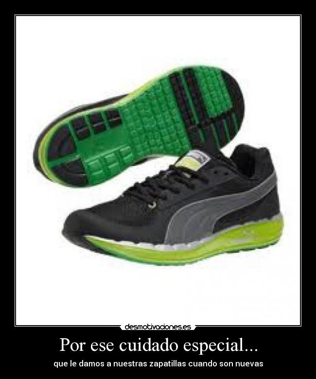 Por ese cuidado especial... -