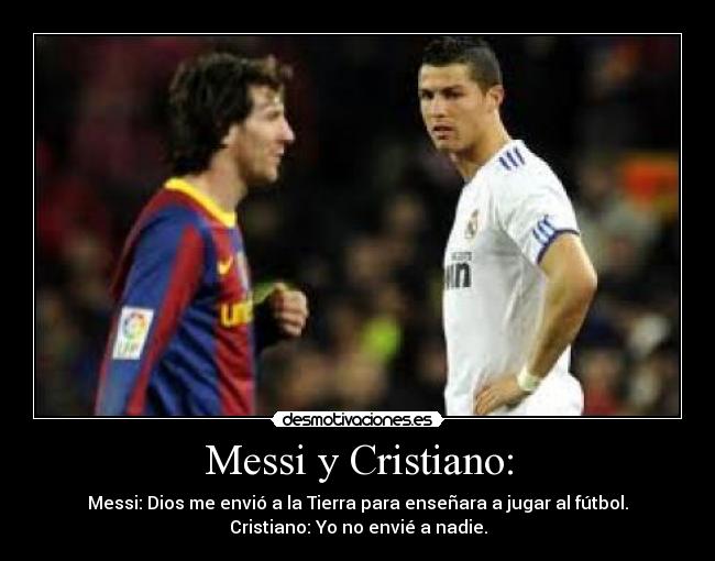 Messi y Cristiano: - 