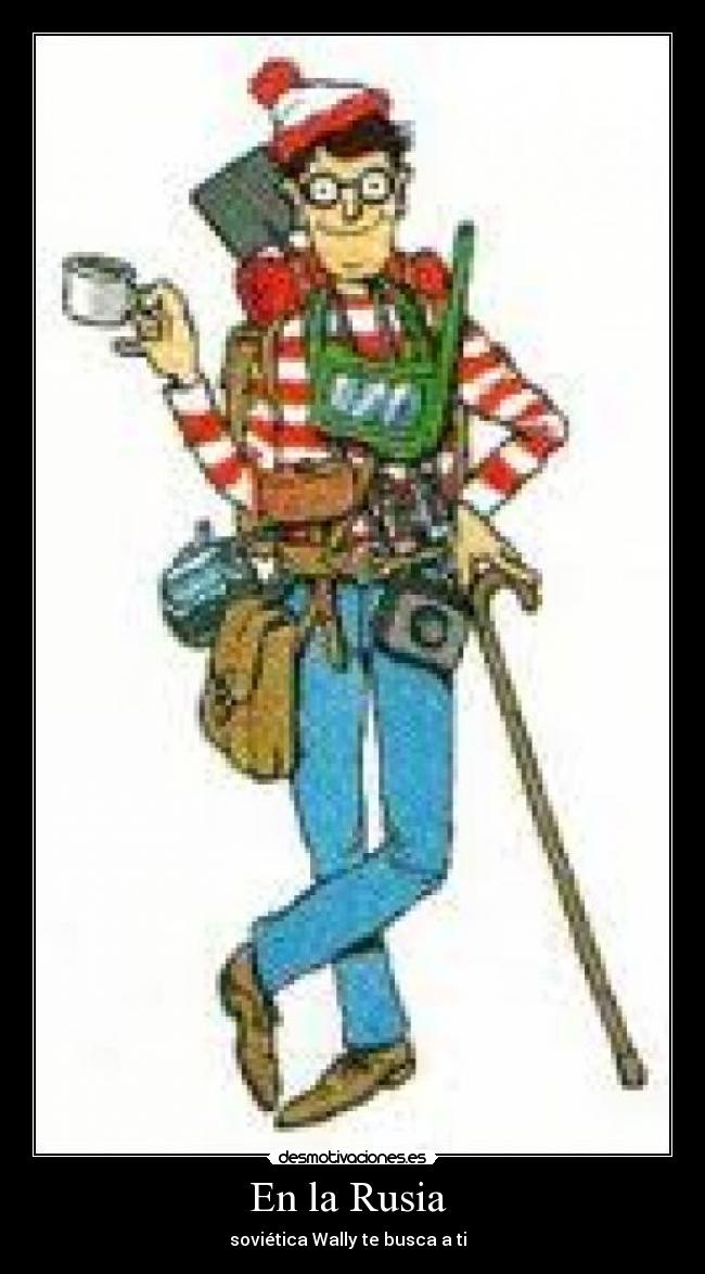 En la Rusia - soviética Wally te busca a ti