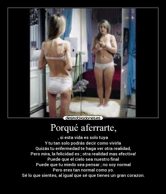 Porqué aferrarte, -