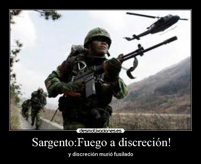 Sargento:Fuego a discreción! - 