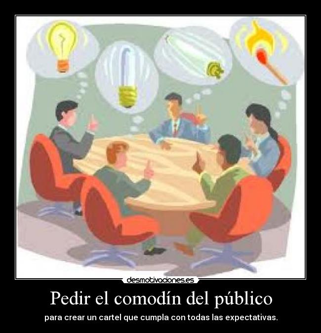 Pedir el comodín del público - para crear un cartel que cumpla con todas las expectativas.