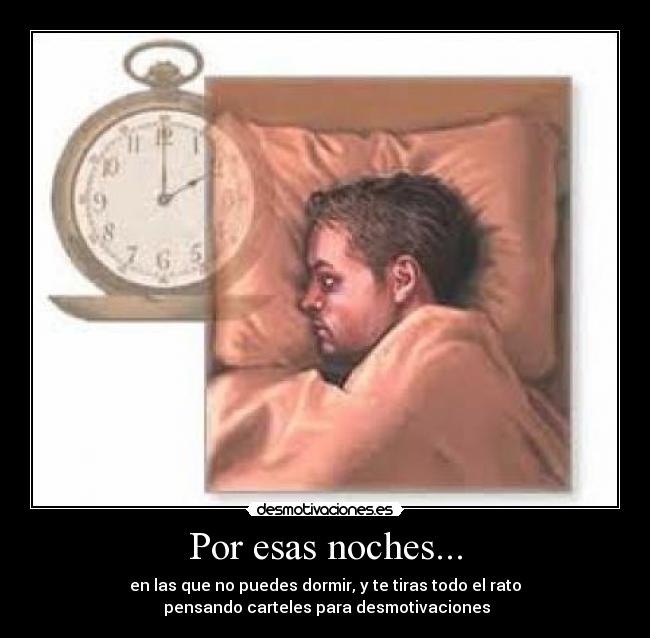 Por esas noches... -