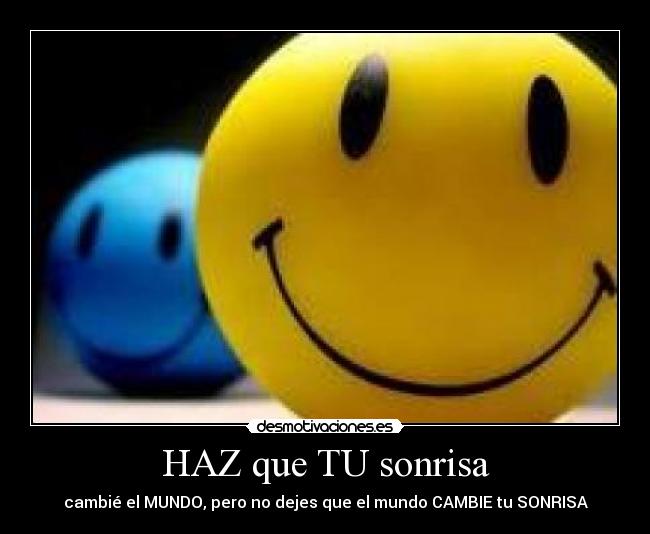 HAZ que TU sonrisa -
