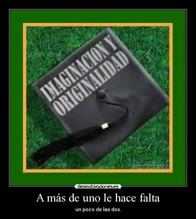 A más de uno le hace falta -