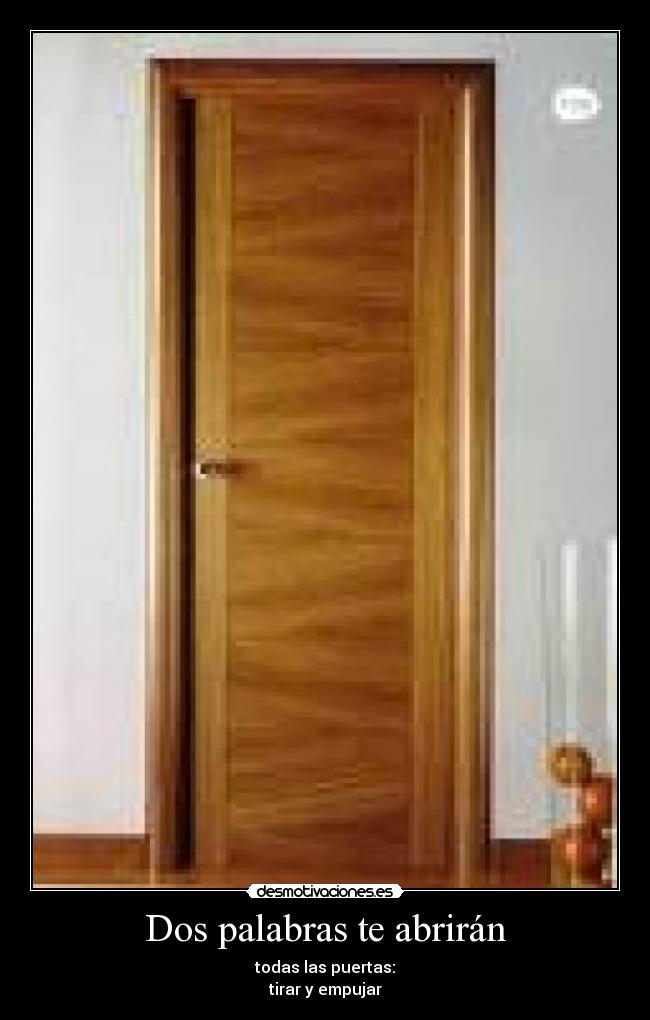 Dos palabras te abrirán -