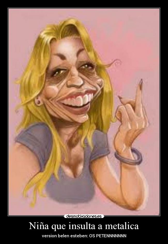 Niña que insulta a metalica - 