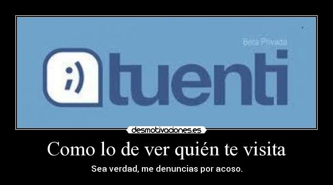 carteles tuenti visitas verdad desmotivaciones