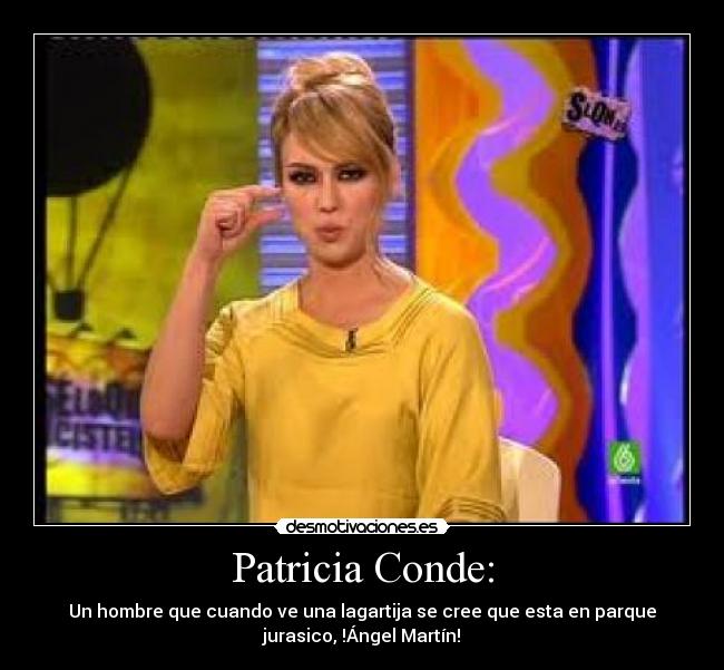 Patricia Conde: -