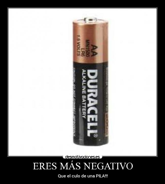 ERES MÁS NEGATIVO -