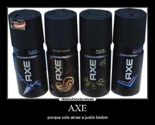 AXE - porque solo atrae a justin bieber