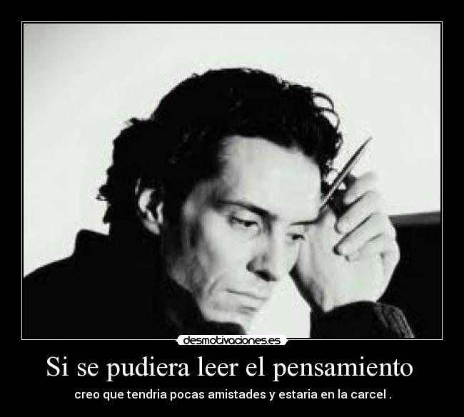 Si se pudiera leer el pensamiento -