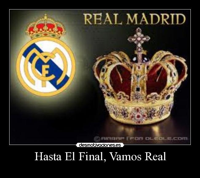 Hasta El Final, Vamos Real - 
