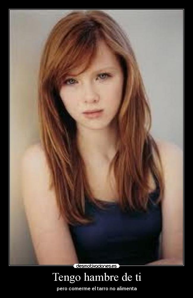 Tengo hambre de ti - pero comerme el tarro no alimenta