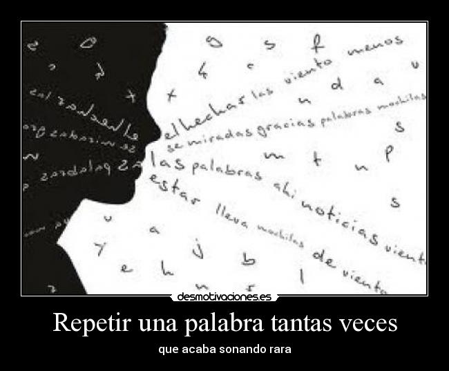 Repetir una palabra tantas veces -