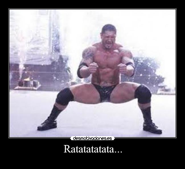 Ratatatatata... -