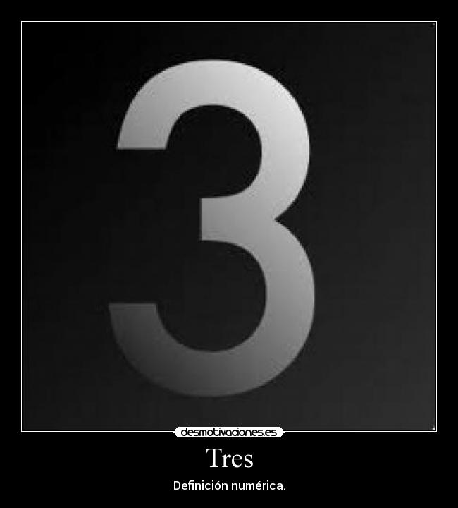Tres - Definición numérica.